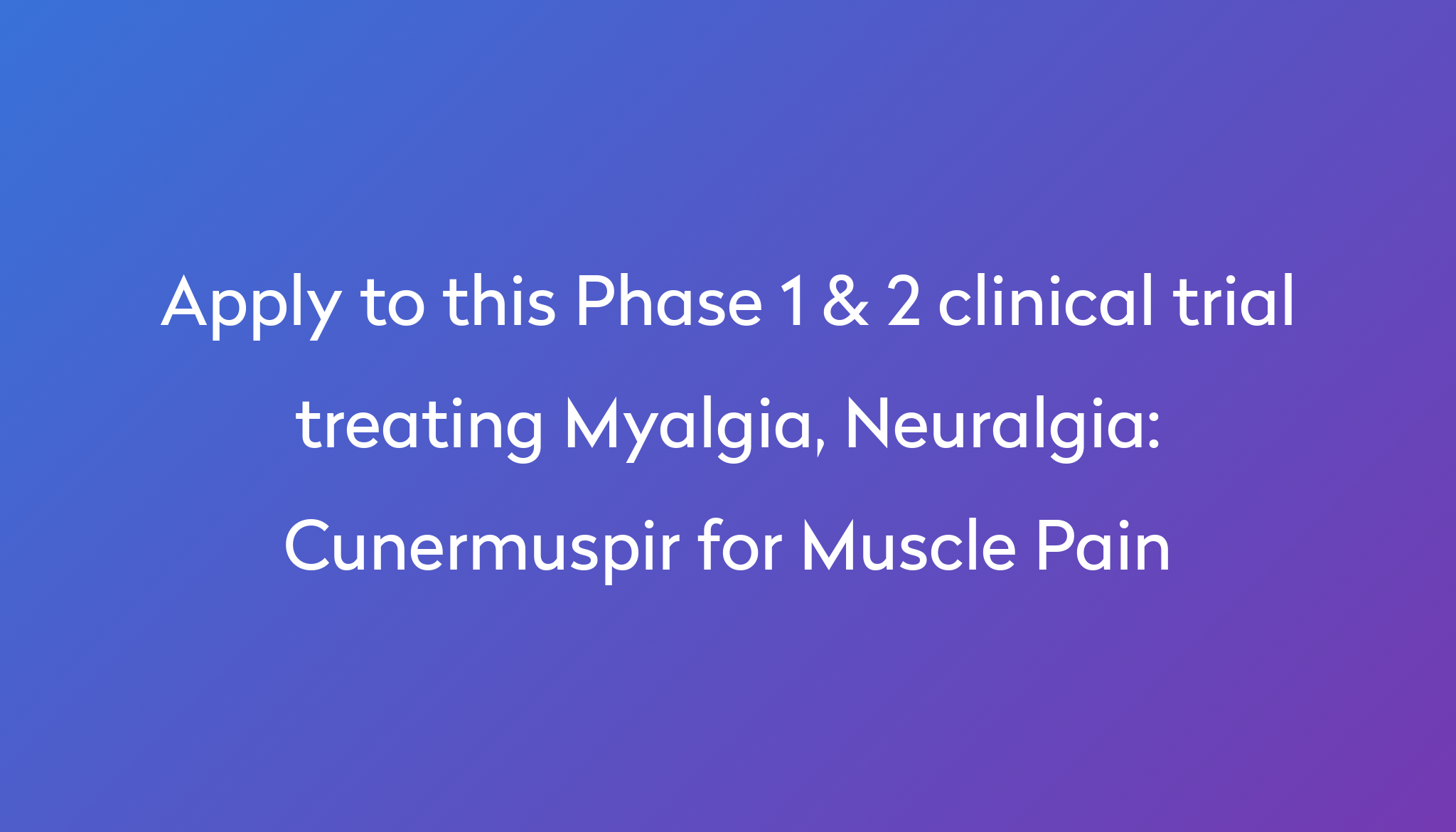 cunermuspir-for-muscle-pain-clinical-trial-2023-power